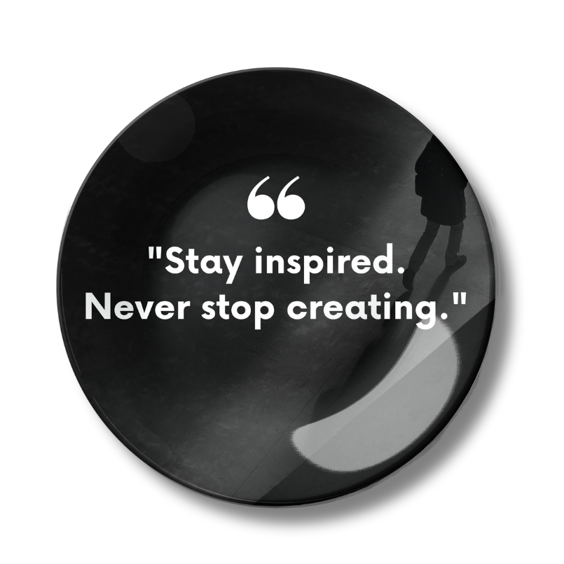 Stay Inspired Quote Home Decor Ceramic Wall Plate