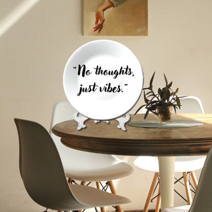 Not Thoughts Just Vibes Decorative Wall Plate