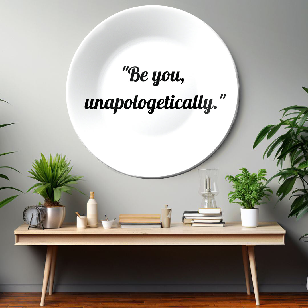 Be You Unapologetically Decorative Wall Plate