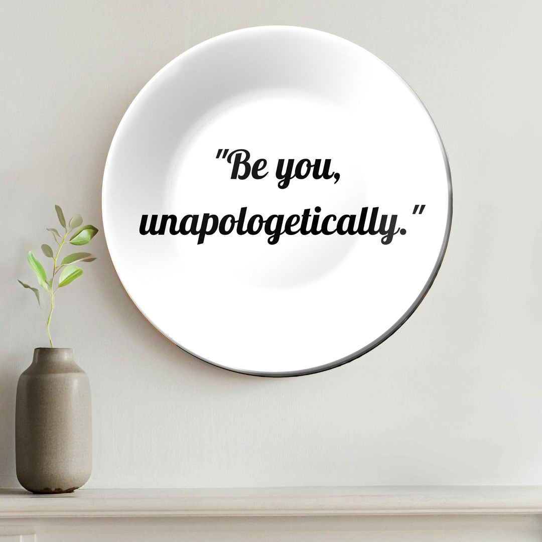 Be You Unapologetically Decorative Wall Plate