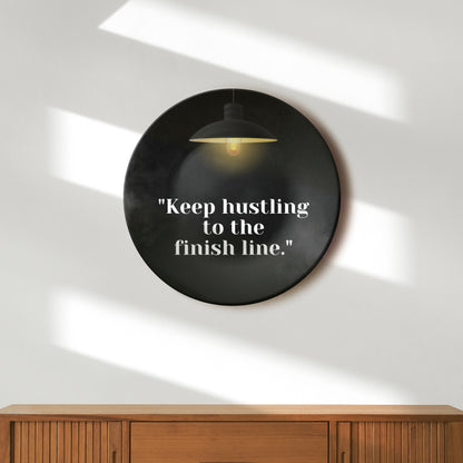 Keep Hustling to the Finish Line Decorative Wall Plate