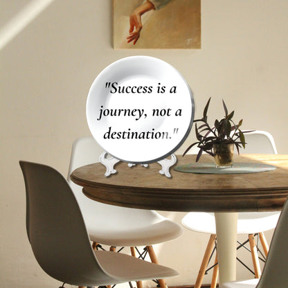 Success is Not a Journey, Not a Destination Decorative Wall Plate