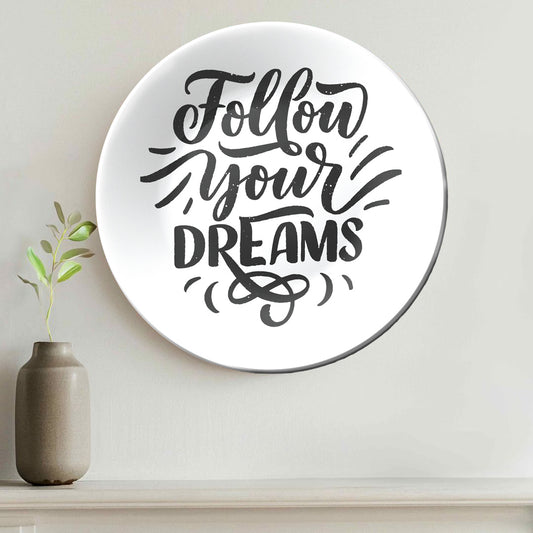 Follow Your Dreams Home Decor Ceramic Wall Plate