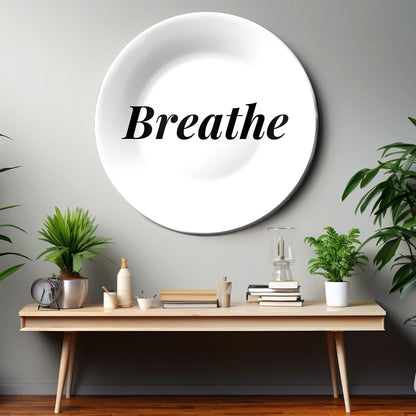 Breathe Quote Home Decor Ceramic Wall Plate