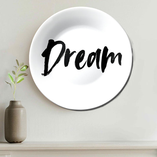 Dream Quote Home Decor Ceramic Wall Plate