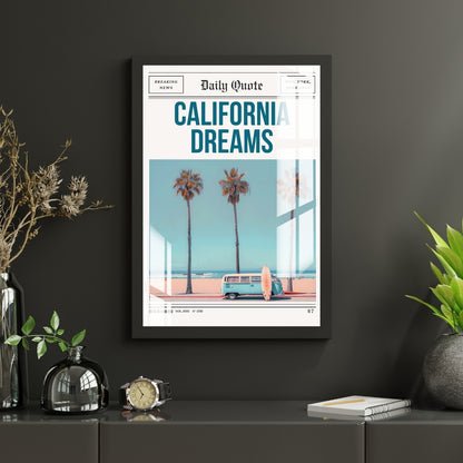 California Dreams Metal Print With or Without Frame Wall Art