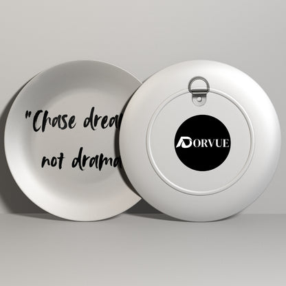 Chase Dreams Not Drama Quote Decorative Wall Plate