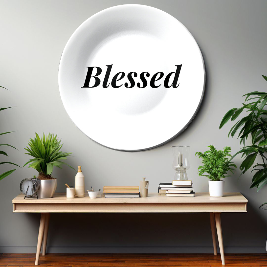 Blessed Quote Monochrome Decorative Wall Plate