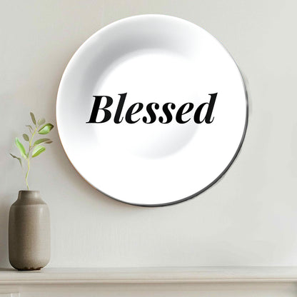 Blessed Quote Monochrome Decorative Wall Plate