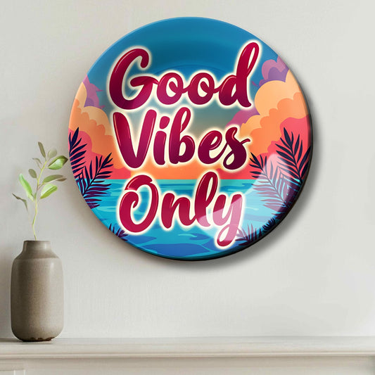 Good Vibes Only Wall Décor Decorative Wall Plate For Home Décor