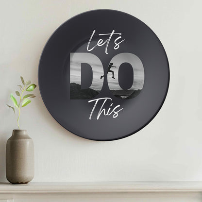 Let’s Do It Motivational Quote For Room Wall Decorative Wall Plate